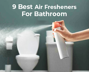 9 Best Air Fresheners for Bathroom